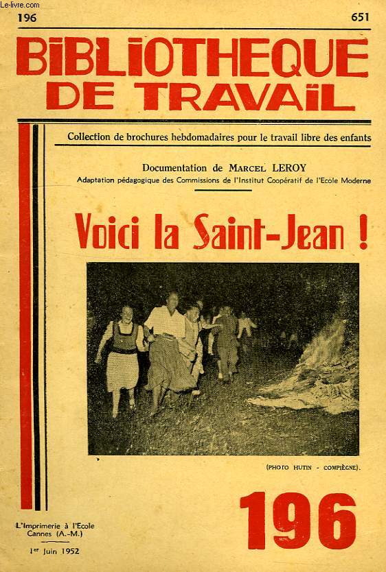 BIBLIOTHEQUE DE TRAVAIL, N 196, 1er JUIN 1952, VOICI LA SAINT-JEAN !
