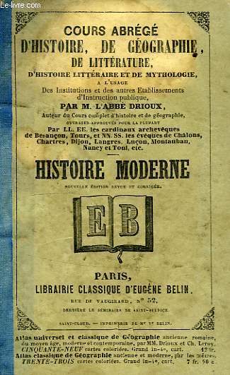 COURS ABREGE D'HISTOIRE MODERNE, DEPUIS LA PRISE DE CONSTANTINOPLE JUSQU'A L'ABDICATION DE NAPOLEON (1453-1814)