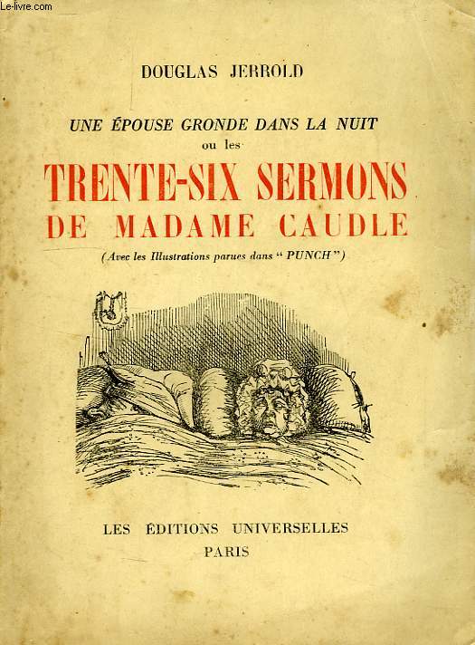 UNE EPOUSE GRONDE DANS LA NUIT, OU LES TRENTE-SIX SERMONS DE MADAME CAUDLE