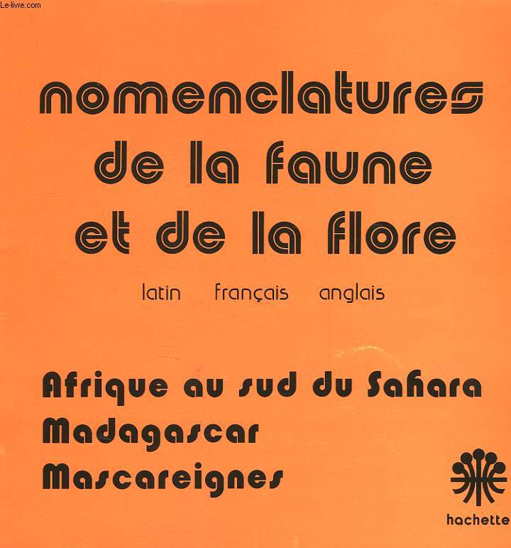 NOMENCLATURE DE LA FAUNE ET DE LA FLORE, AFRIQUE AU SUD DU SAHARA, MADAGASCAR, MASCAREIGNES