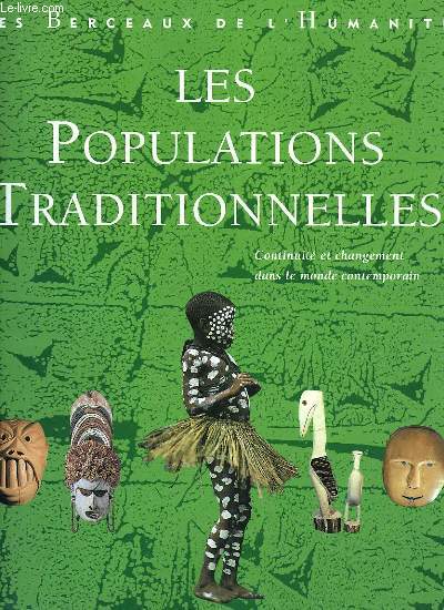 LES POPULATIONS TRADITIONNELLES, CONTINUITE ET CHANGEMENT DANS LE MONDE CONTEMPORAIN