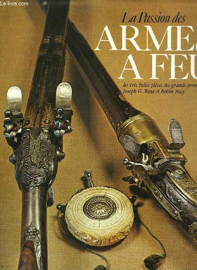 LA PASSION DES ARMES A FEU