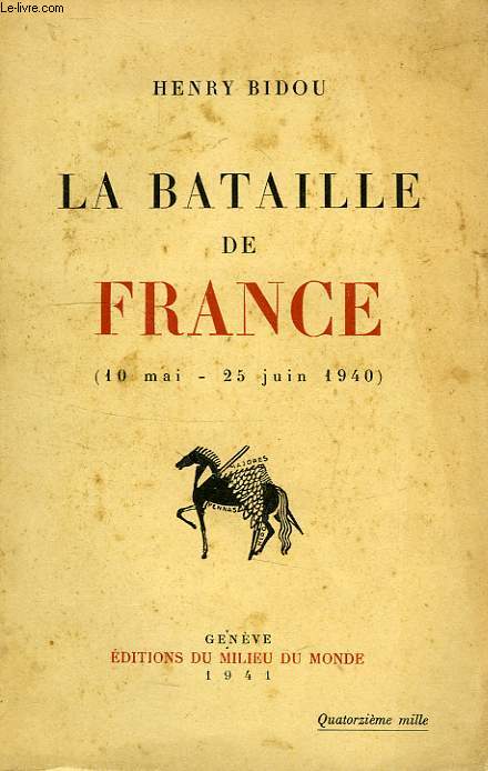 LA BATAILLE DE FRANCE (10 MAI - 25 JUIN 1940)