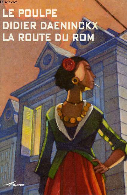 LE POULPE, LA ROUTE DU ROM