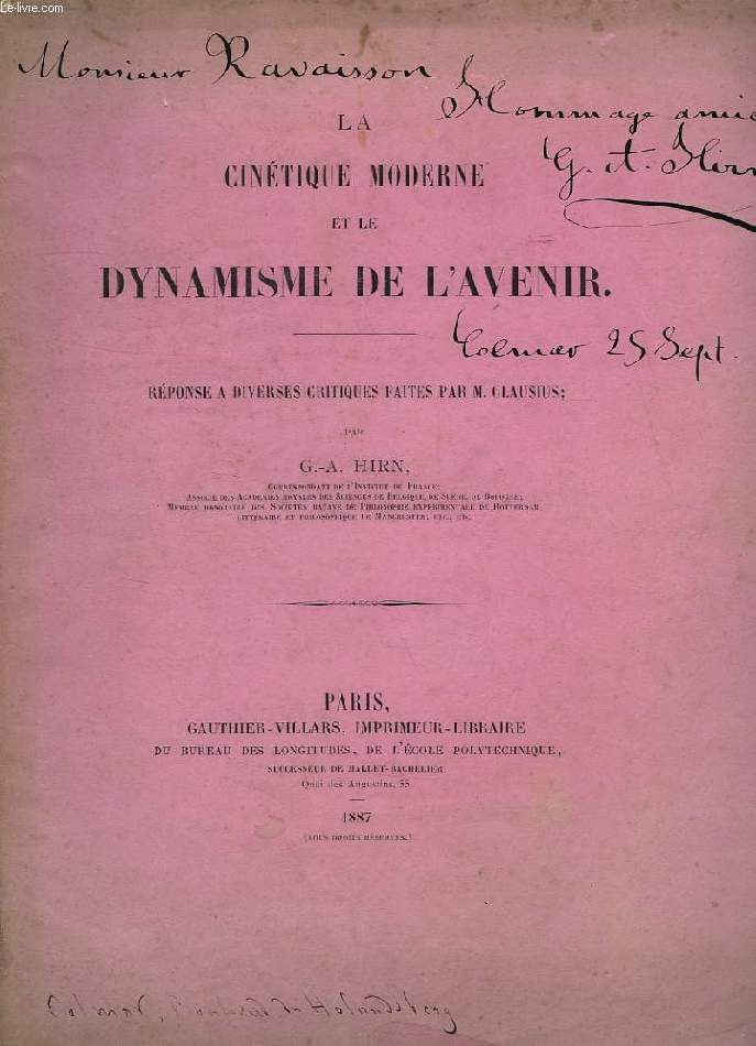 LA CINETIQUE MODERNE ET LE DYNAMISME DE L'AVENIR, REPONSE A DIVERSES CRITIQUES FAITES PAR M. CLAUSIUS