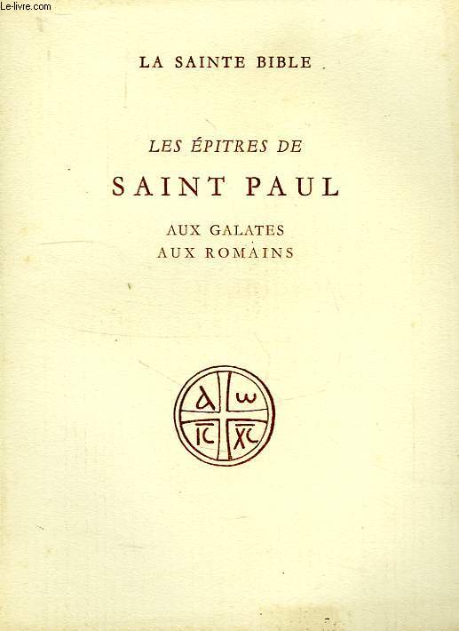 LES EPITRES DE SAINT PAUL AUX GALATES, AUX ROMAINS