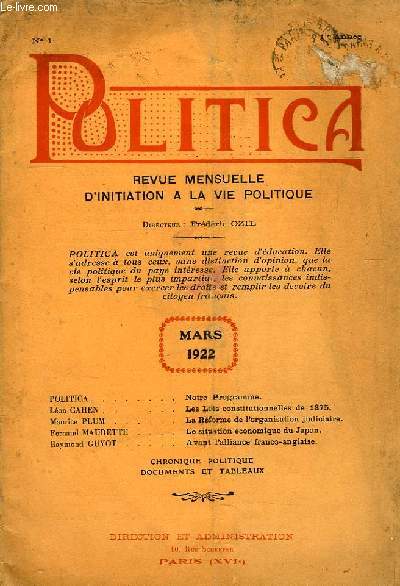 POLITICA, 1re ANNEE, N 1, MARS 1922, REVUE MENSUELLE D'INITIATION A LA VIE POLITIQUE