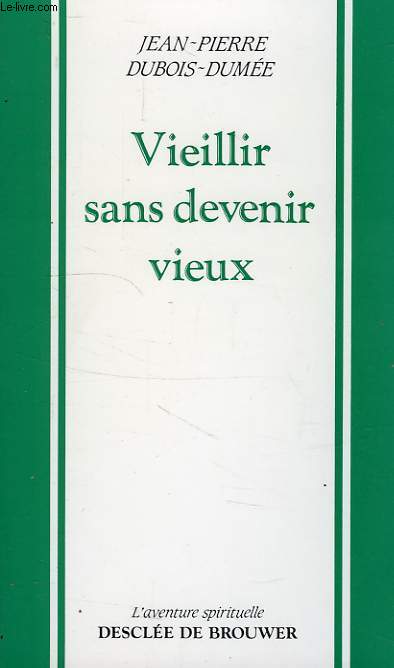 VIEILLIR SANS DEVENIR VIEUX