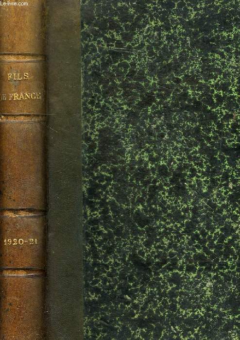 FILS DE FRANCE, DU N 1, 1re ANNEE, 1er MAI 1920 AU N 52, 2e ANNEE, 29 AVRIL 1922