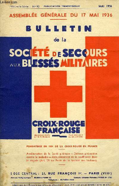 BULLETIN DE LA SOCIETE DE SECOURS AUX BLESSES MILITAIRES, NOUVELLE SERIE, N 92, MAI 1936