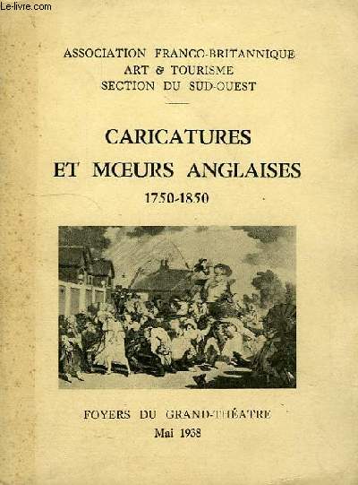 CARICATURES ET MOEURS ANGLAISES, 1750-1850