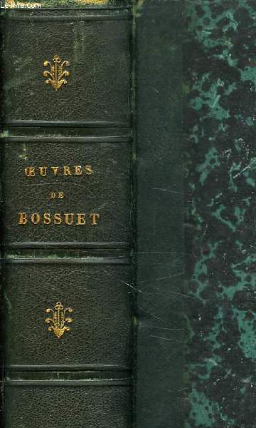 OEUVRES DE BOSSUET, TOME III, SERMONS, PANEGYRIQUES, MEDITATIONS SUR L'EVANGILE