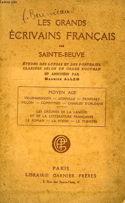 LES GRANDS ECRIVAINS FRANCAIS, ETUDES DES LUNDIS ET DES PORTRAITS CLASSEES SELON UN ORDRE NOUVEAU, MOYEN AGE