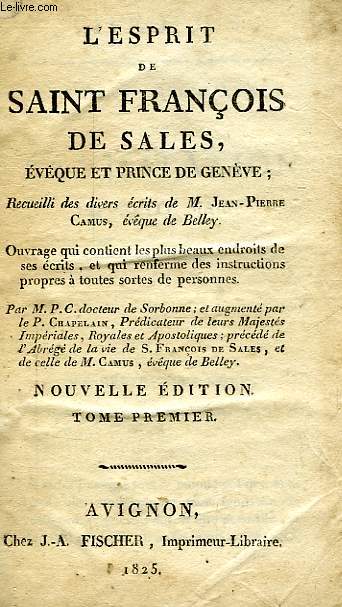 L'ESPRIT DE SAINT FRANCOIS DE SALES, EVEQUE ET PRINCE DE GENEVE, TOME I