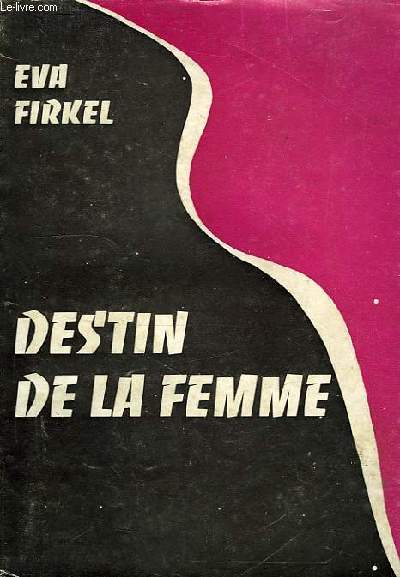 DESTIN DE LA FEMME