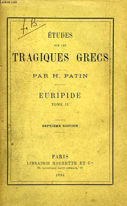 ETUDES SUR LES TRAGIQUES GRECS, EURIPIDE, TOME II