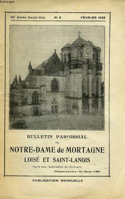 NOTRE-DAME DE MORTAGNE, LOISE ET SAINT-LANGIS, BULLETIN PAROISSIAL, 10e ANNEE, N 2, FEV. 1932