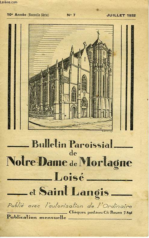NOTRE-DAME DE MORTAGNE, LOISE ET SAINT-LANGIS, BULLETIN PAROISSIAL, 10e ANNEE, N 7, JUILLET 1932