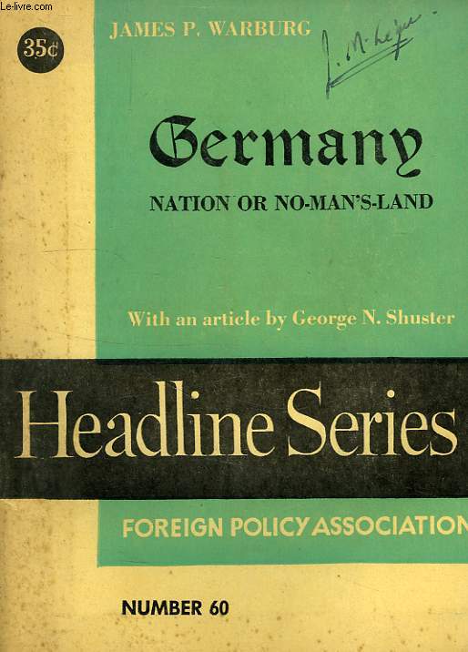 GERMANY, NATION OR NO-MAN'S LAND, HEADLINE SERIES, N 60, NOV.-DEC. 1946