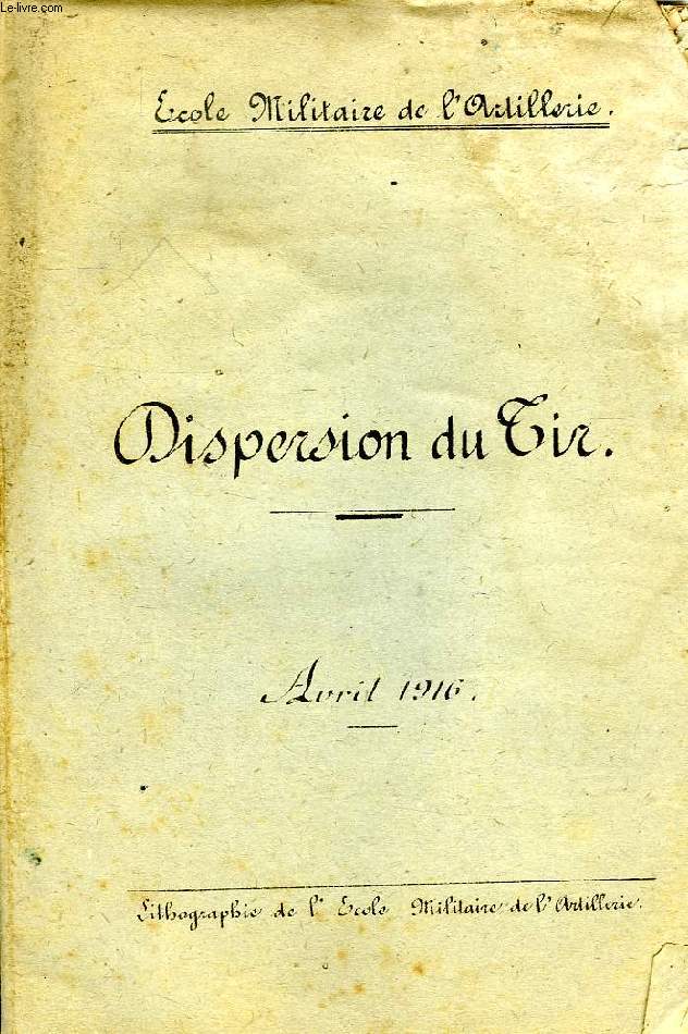DISPERSION DU TIR, AVRIL 1916