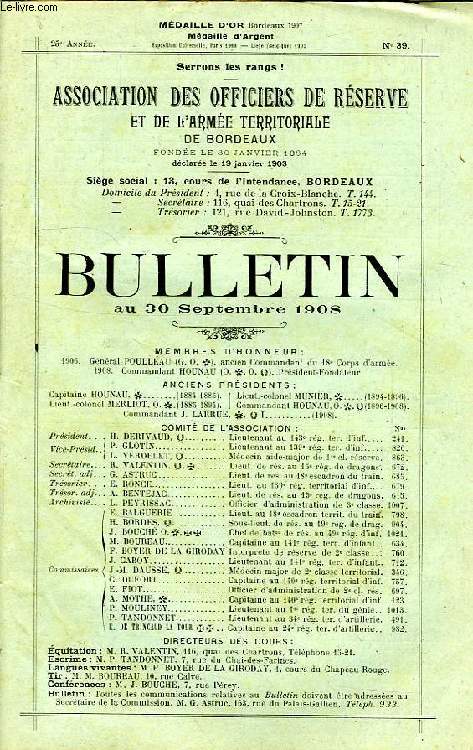 BULLETIN DE L'ASSOCIATION DES OFFICIERS DE RESERVE ET DE L'ARMEE TERRITORIALE DE BORDEAUX, 25e ANNEE, N 39, 30 SEPT. 1908