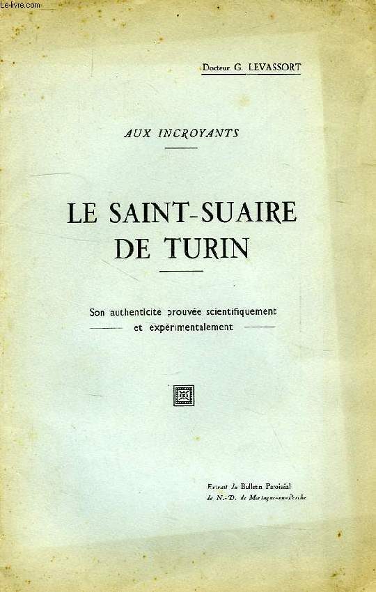 AUX INCROYANTS, LE SAINT-SUAIRE DE TURIN