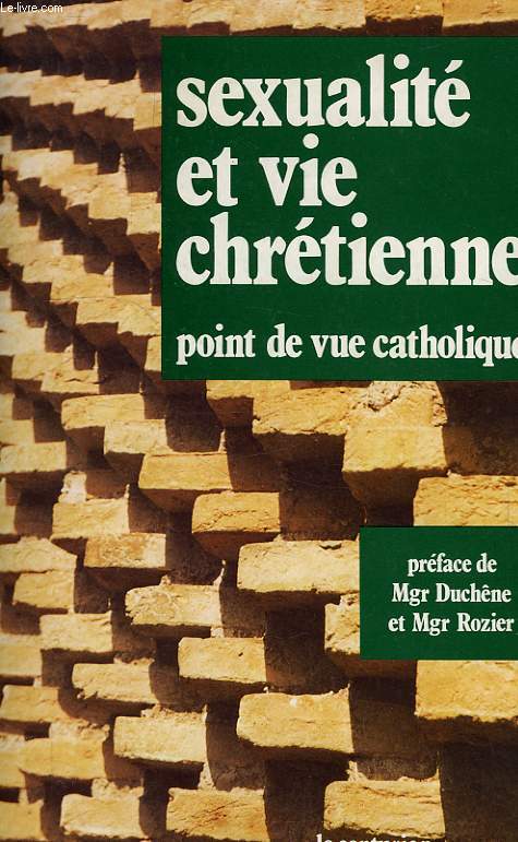 SEXUALITE ET VIE CHRETIENNE, POINT DE VUE CATHOLIQUE