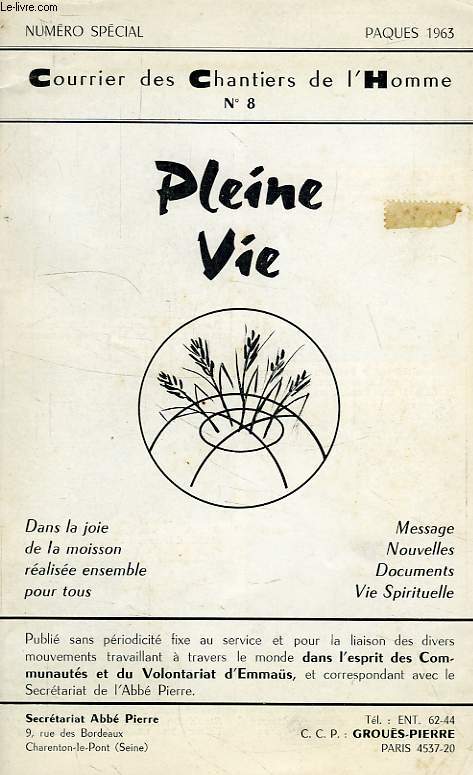 COURRIER DES CHANTIERS DE L'HOMME, N 8, NUMERO SPECIAL, PAQUES 1963, PLEINE VIE