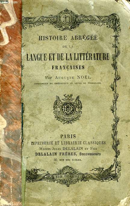 HISTOIRE ABREGEE DE LA LANGUE ET DE LA LITTERATURE FRANCAISES