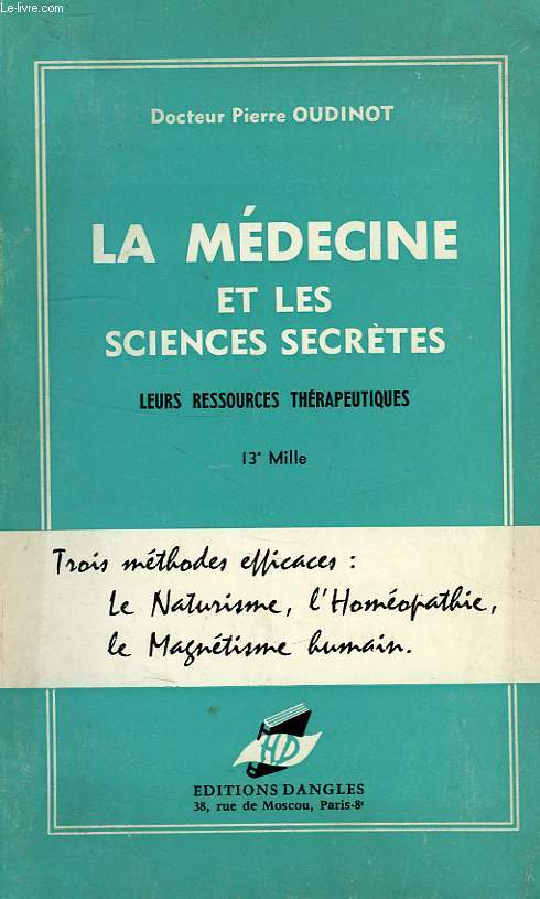 LA MEDECINE ET LES SCIENCE SECRETES, LEURS RESSOURCES THERAPEUTIQUES