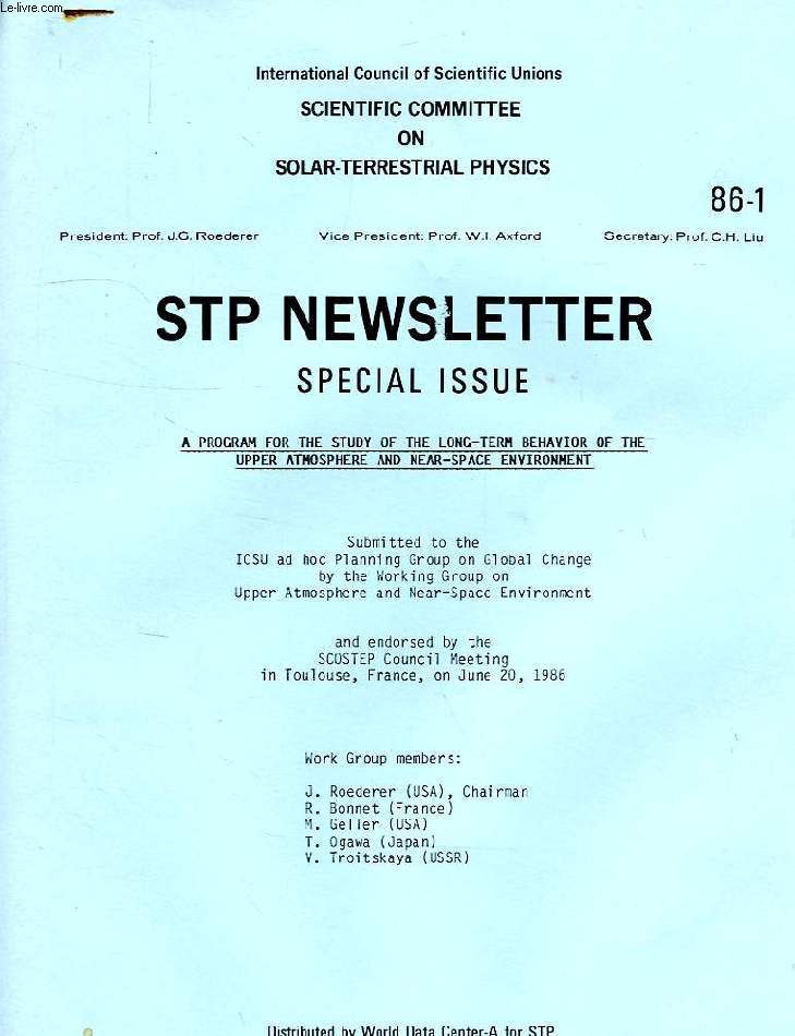 STP NEWSLETTER, SPECIAL ISSUE, A PROGRAM FOR THE STUDY OF THE LONG-TERM BEHAVIOUR OF THE UPPER ATMOSPHERE AND NEAR-SPACE ENVIRONMENT (86-1)