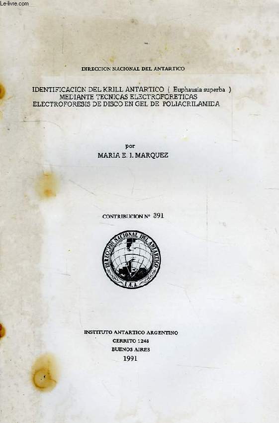 DIRECCION NACIONAL DEL ANTARTICO, CONTRIBUCION N 391, IDENTIFICACION DEL KRILL ANTARTICO ('EUPHAUSIA SUPERBA') MEDIANTE TECNICAS ELECTROFORETICAS, ELECTROFORESIS DE DISCO EN GEL DE POLIACRILAMIDA