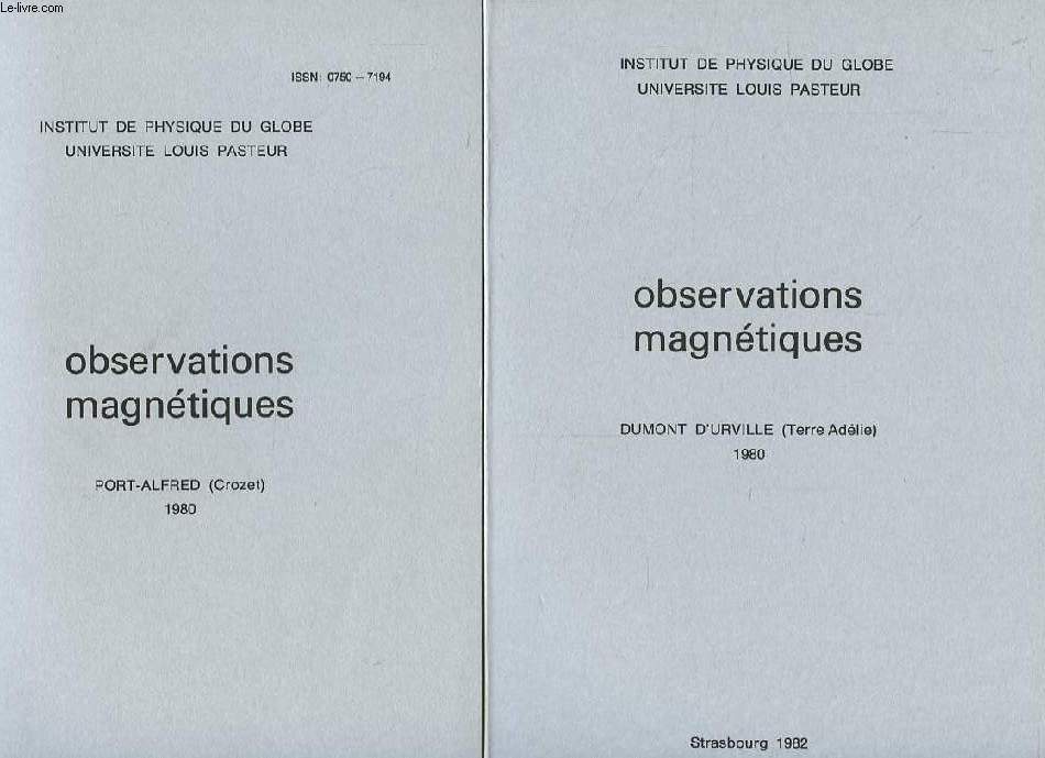 OBSERVATIONS MAGNETIQUES, 3 FASCICULES: DUMONT D'URVILLE (TERRE-ADELIE), PORT-ALFRED (CROZET), PORT-AUX-FRANCAIS (KERGUELEN)