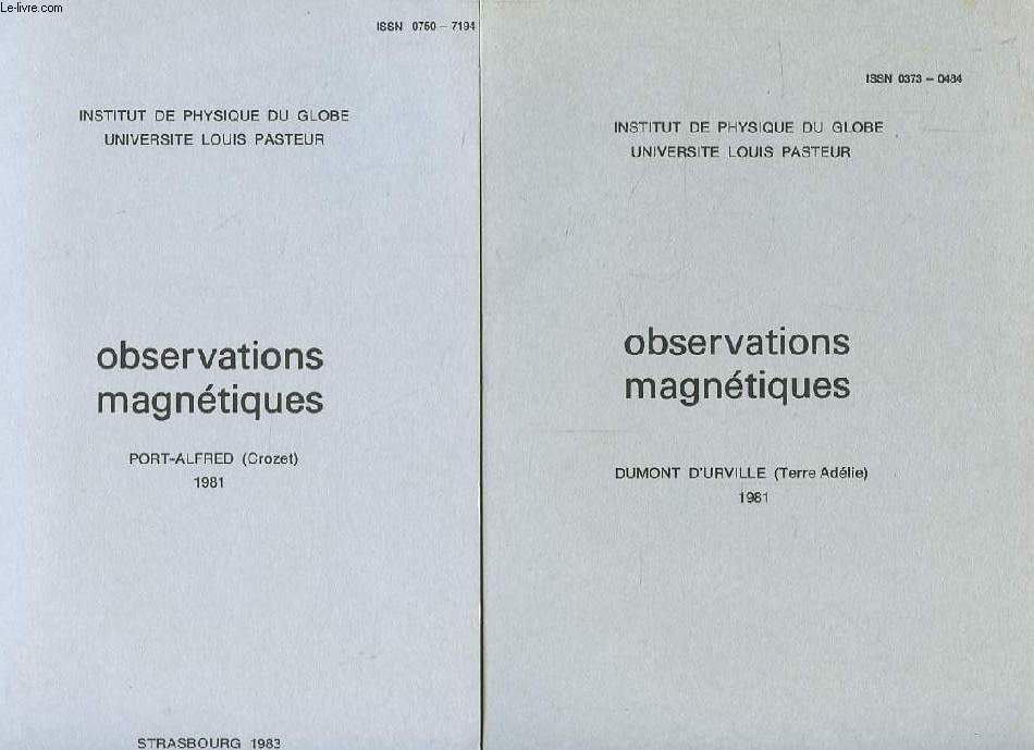 OBSERVATIONS MAGNETIQUES, 4 FASCICULES: DUMONT D'URVILLE (TERRE-ADELIE), PORT-ALFRED (CROZET), PORT-AUX-FRANCAIS (KERGUELEN), MARTIN DE VIVIES (ILE AMSTERDAM)