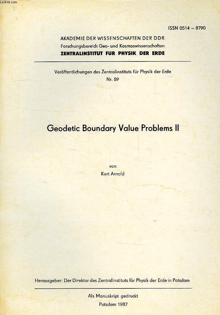 VEROFFENTLICHUNGEN DES ZENTRALINSTITUTS FUR PHYSIK DER ERDE, Nr. 89, GEODETIC BOUNDARY VALUE PROBLEMS II