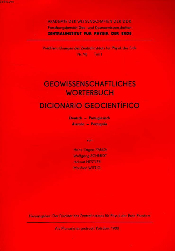 VEROFFENTLICHUNGEN DES ZENTRALINSTITUTS FUR PHYSIK DER ERDE, Nr. 98, TEIL I UND II, GEOWISSENSCHAFTLICHES WORTERBUCH, DICIONARIO GEOCIENTIFICO, DEUTSCH-PORTUGIESISCH, ALEMAO-PORTUGUES