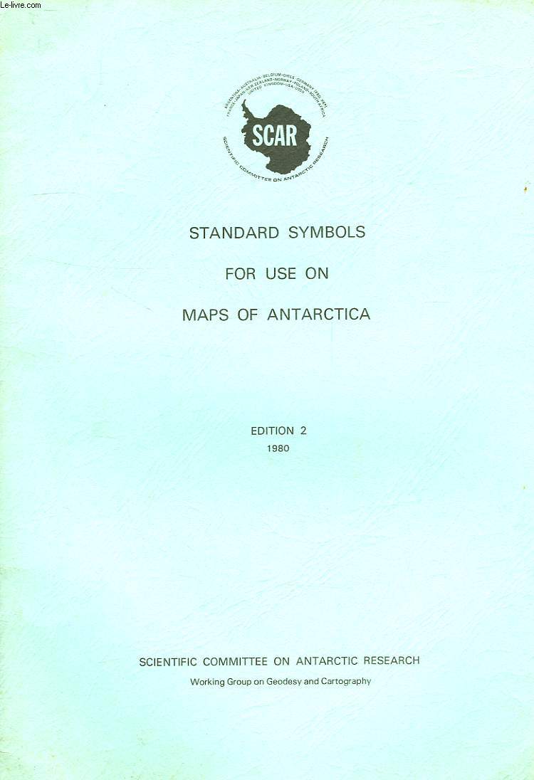STANDARD SYMBOLS FOR USE ON MAPS OF ANTARCTICA
