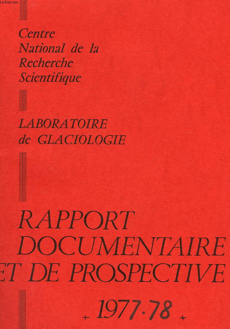 LABORATOIRE DE GLACIOLOGIE, RAPPORT DOCUMENTAIRE ET DE PROSPECTIVE, 1977-78