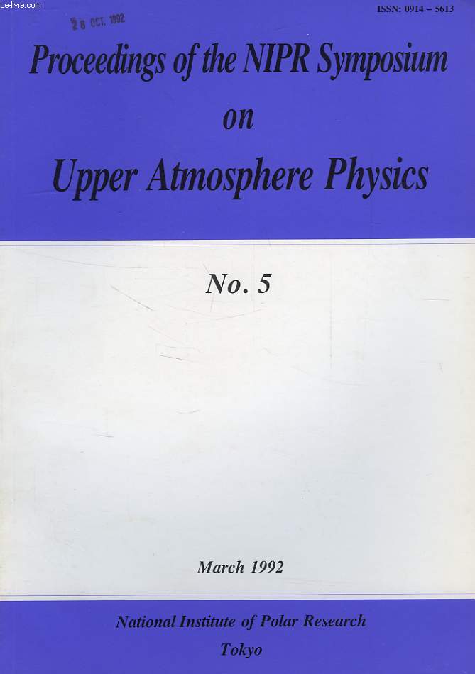 PROCEEDINGS OF THE NIPR SYMPOSIUM ON UPPER ATMOSPHERE PHYSICS, N 5, MARCH 1992
