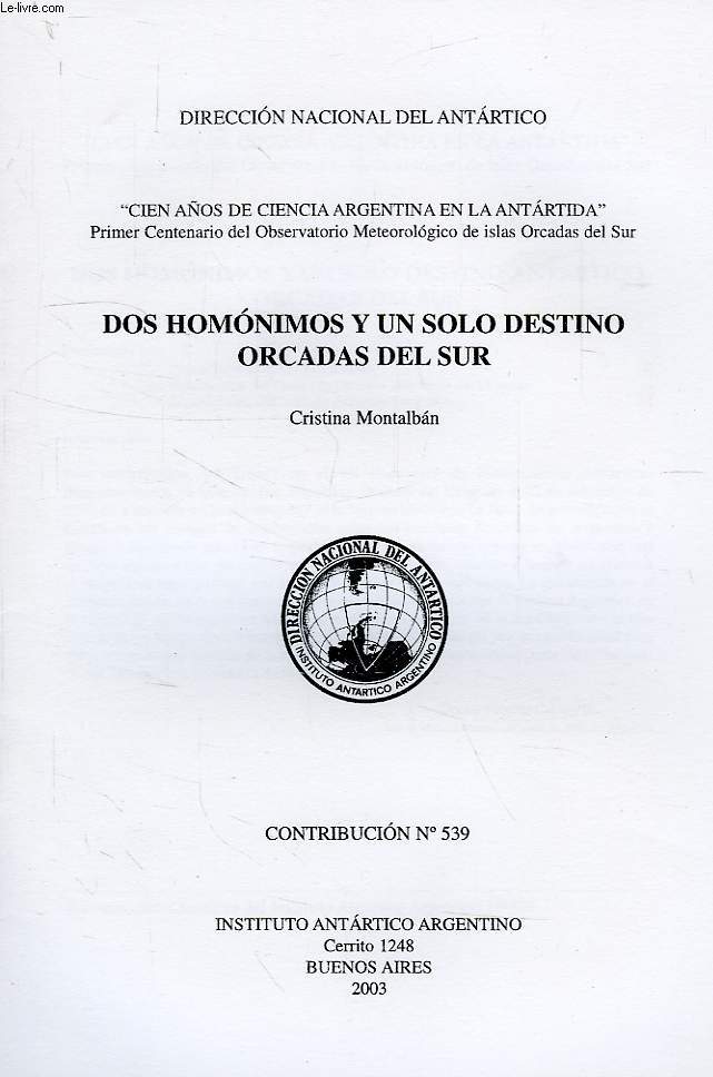 DOS HOMONIMOS Y UN SOLO DESTINO, ORCADAS DEL SUR