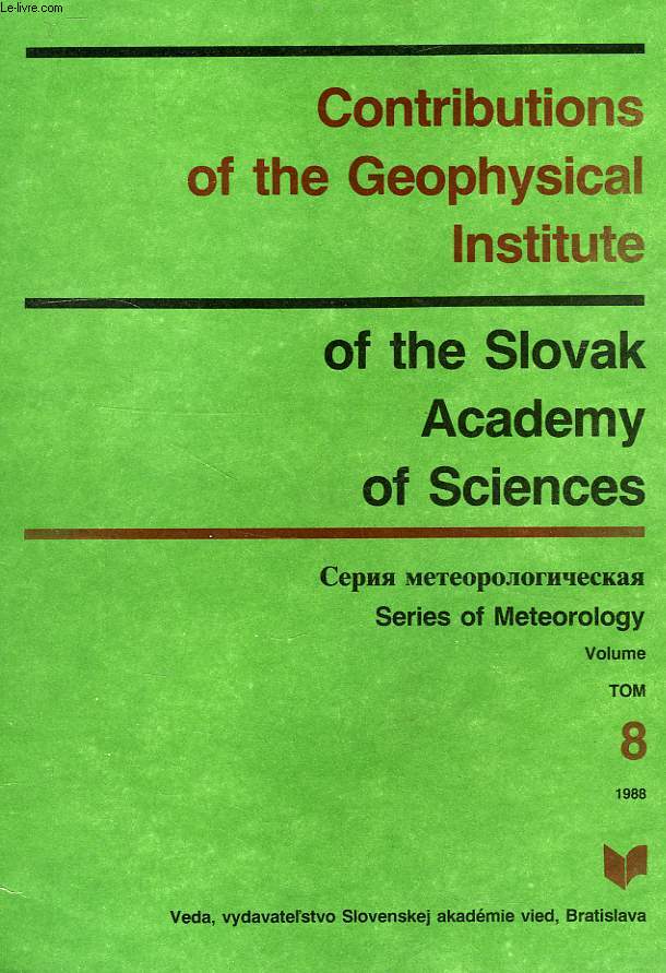 CONTRIBUTIONS OF THE GEOPHYSICAL INSTITUTE OF THE SLOVAK ACADEMY OF SCIENCES, SERIES OF METEOROLOGY, VOL. 8, 1988