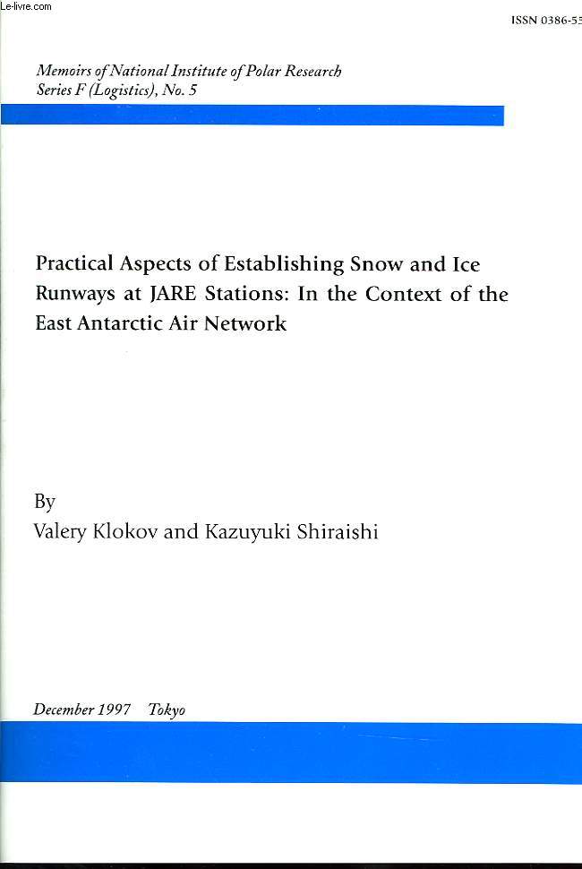 PRACTICAL ASPECTS OF ESTABLISHING SNOW AND ICE RUNWAYS AT JARE STATIONS: IN THE CONTEXT OF THE EAST ANTARCTIC AIR NETWORK