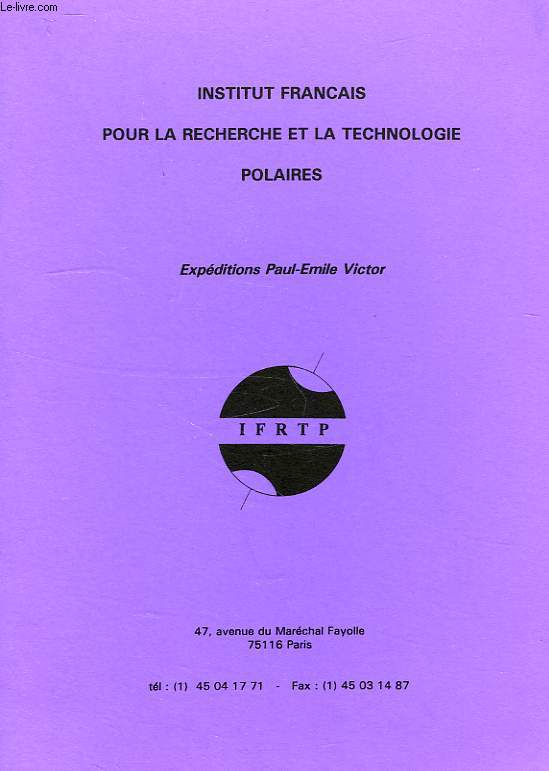 INSTITUT FRANCAIS POUR LA RECHERCHE ET LA TECHNOLOGIE POLAIRES, EXPEDITIONS PAUL-EMILE VICTOR