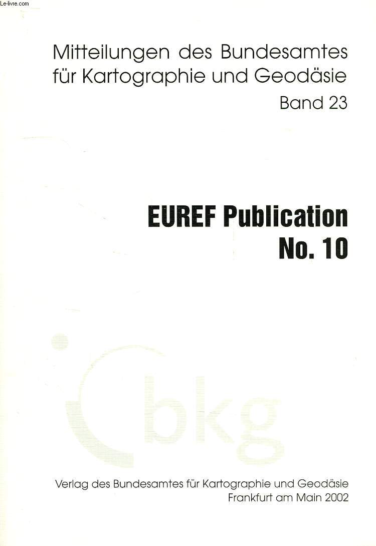 MITTEILUNGEN DES BUNDESAMTES FUR KARTOGRAPHIE UND GEODASIE, BAND 23, EUREF PUBLICATION N 10