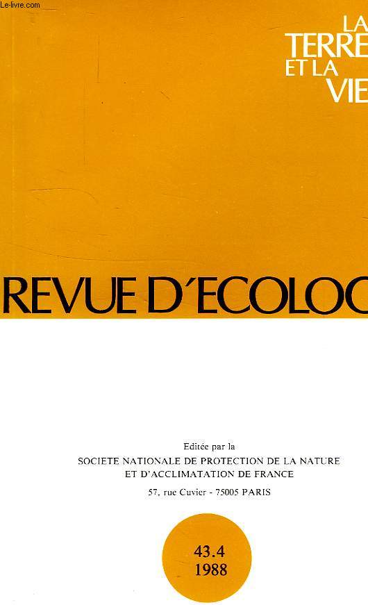 LA TERRE ET LA VIE, REVUE D'ECOLOGIE, TOME 43, N 4, 1988