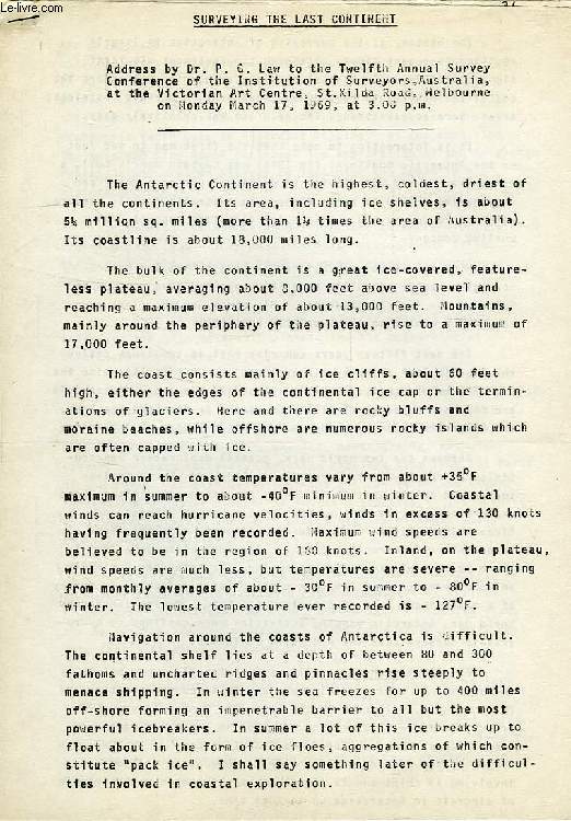 SURVEYING THE LAST CONTINENT, ADDRESS BY Dr. P. G. LAW TO THE 12th ANNUAL SURVEY CONFERENCE OF THE INSTITUTION OF SURVEYORS, AUSTRALIA, AT THE VICTORIAN ART CENTRE, MELBOURNE, MARCH 1969
