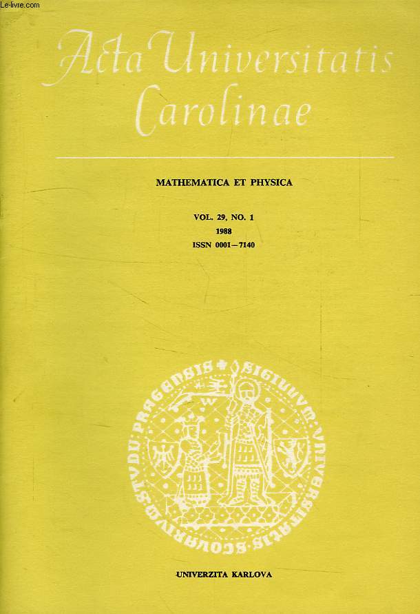 ACTA UNIVERSITATIS CAROLINAE, MATHEMATICA ET PHYSICA, VOL. 29, N 1, 1988