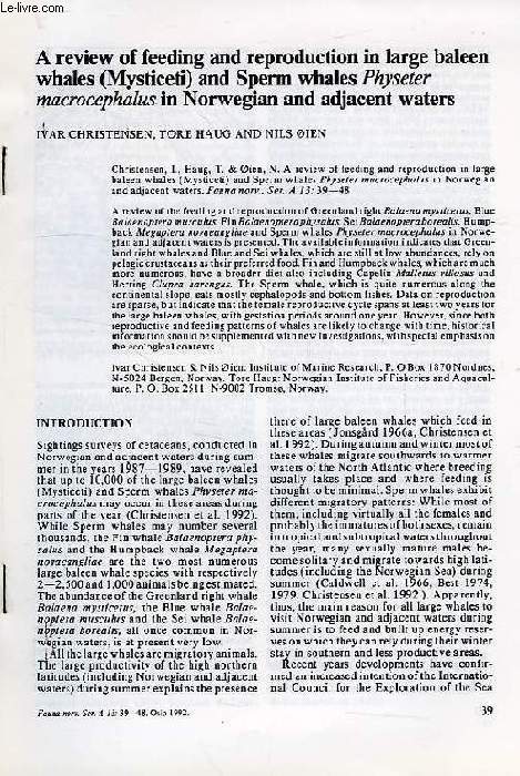 A REVIEW OF FEEDING AND REPRODUCTION IN LARGE BALEEN WHALES (MYSTICETI) AND SPERM WHALES (PHYSETER MACROCEPHALUS) IN NORWEGIAN AND ADJACENT WATERS