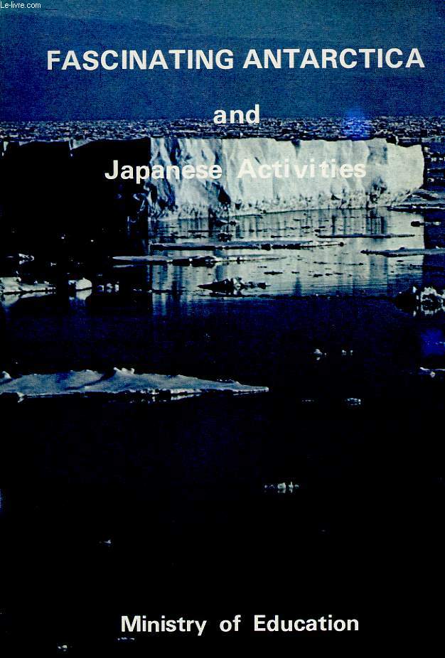 FASCINATING ANTARCTICA AND JAPANESE ACTIVITIES