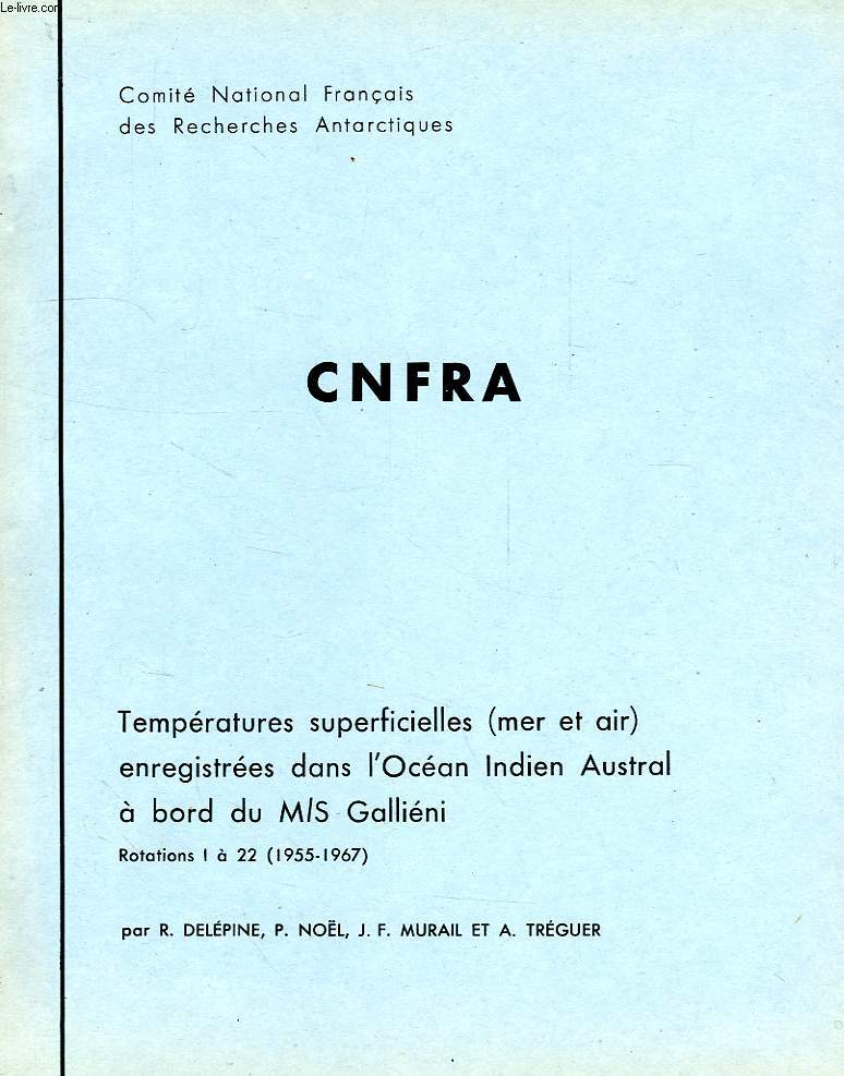 TEMPERATURES SUPERFICIELLES (MER ET AIR) ENREGISTREES DANS L'OCEAN INDIEN AUSTRAL A BORD DU M/S GALLIENI, ROTATIONS 1 A 22 (1955-1967)